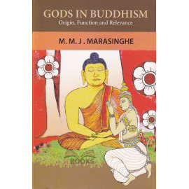 Gods In Buddhism by M.M.J. Marasinghe