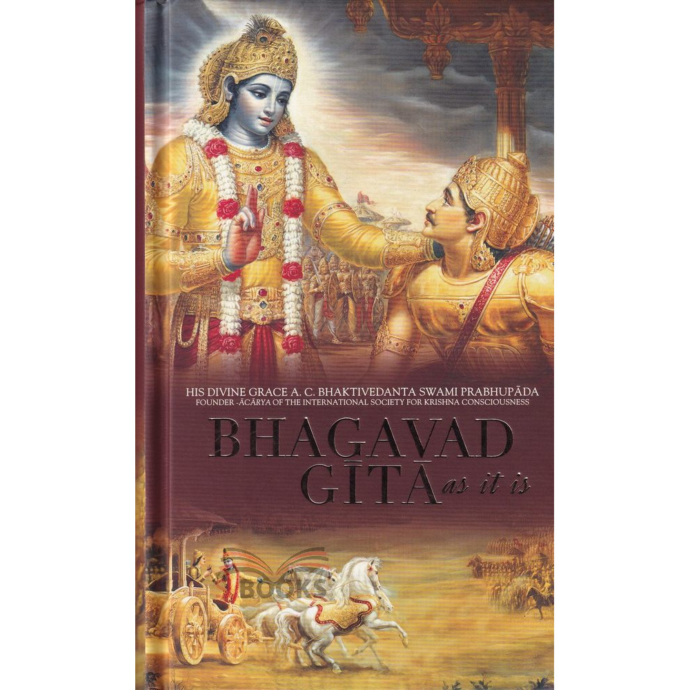 Bhagavad Gita As It Is - Second Edition by His Divine Grace A.C. Bhaktivedanta Swami Prabhupada