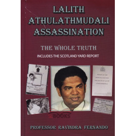 Lalith Athulathmudali Assassination by Prof. Ravindra Fernando