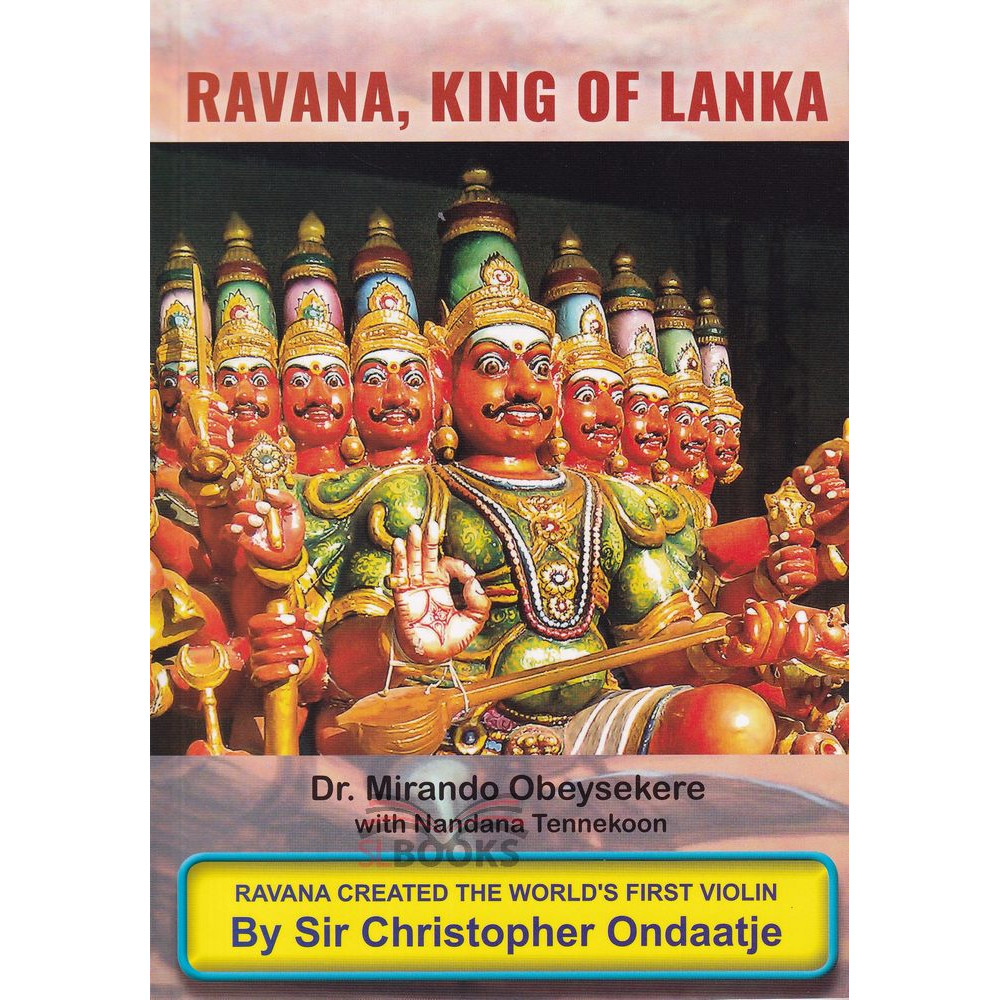 Ravana, King of Lanka by Mirando Obesekara - Nandana Tenekoon