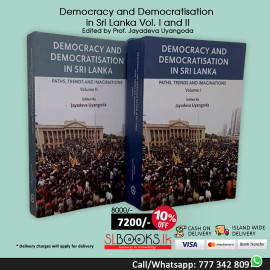 Democracy and Democratisation in Sri Lanka Vol. I and II Edited by Prof. Jayadeva Uyangoda