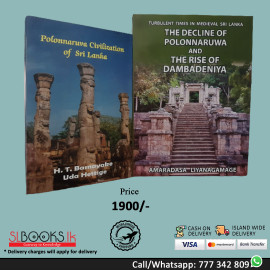 Two authoritative works on Polonnaruwa civilization and the Kingdom by Prof. H.T. Basnayaka and Prof. Amaradasa Liyanagamage