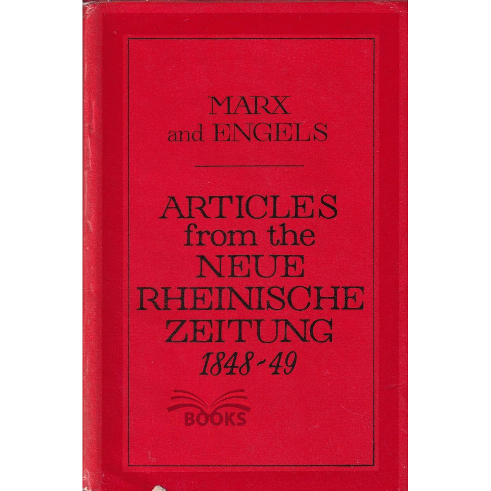 Articles From The Neue Rheinische Zeitung 1848-49 - Karl Marx - Frederick Engels
