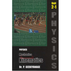A/L Physics - Mechanics Kinematics - Unit 2 Part 1 - New Syllabus by Dr. P. Geekiyanage
