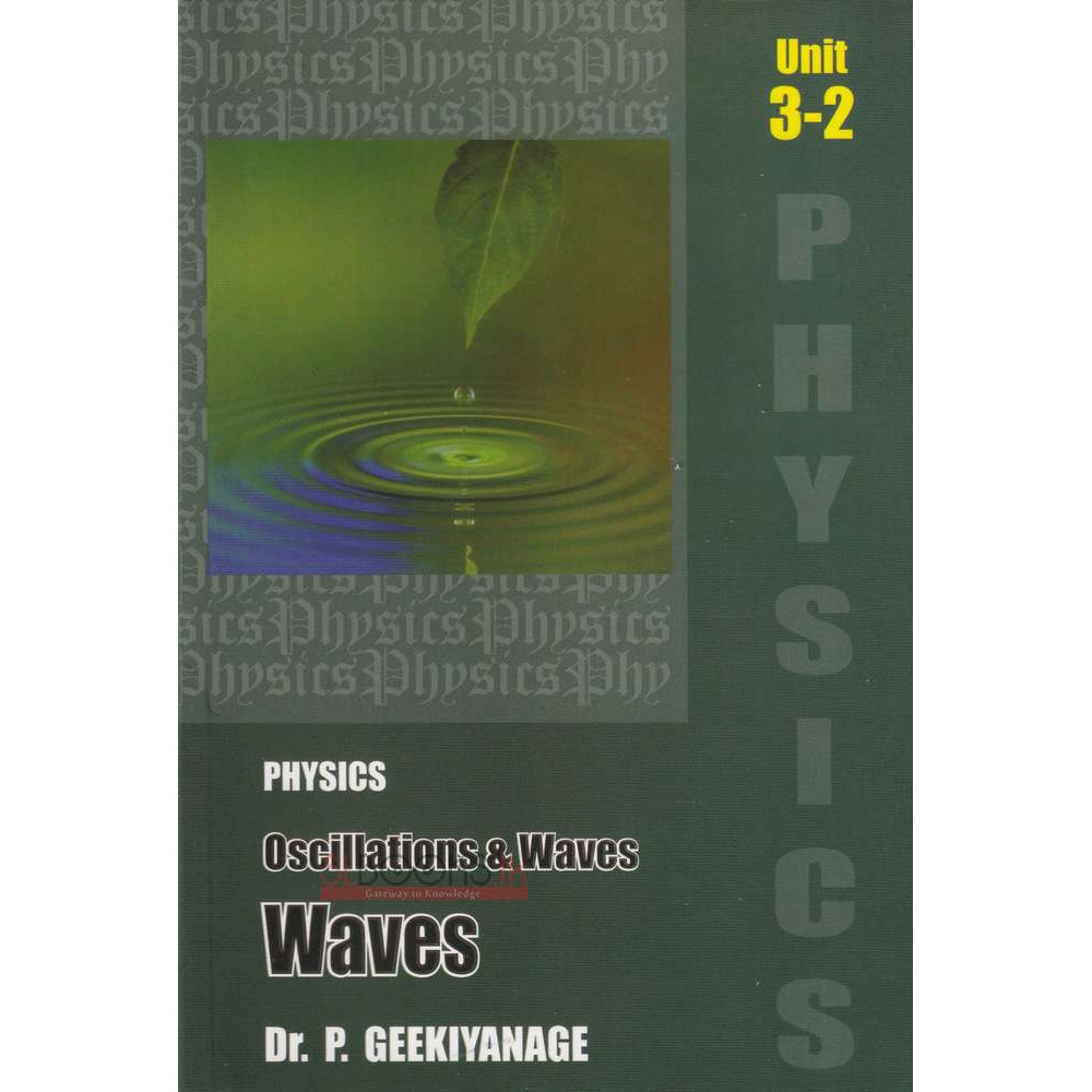 A/L Physics - Oscillations And Waves - Unit 3 Part 2 - New Syllabus by Dr. P. Geekiyanage