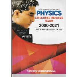Physics - Structured Problems Review - 2000-2021 G.C.E.(A/L) by Thushara Samarawickrama