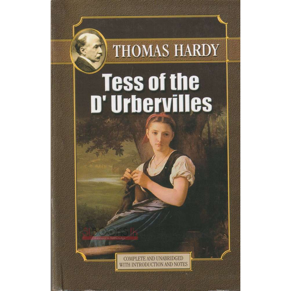 Tess Of The D' Urbervilles by Thomas Hardy