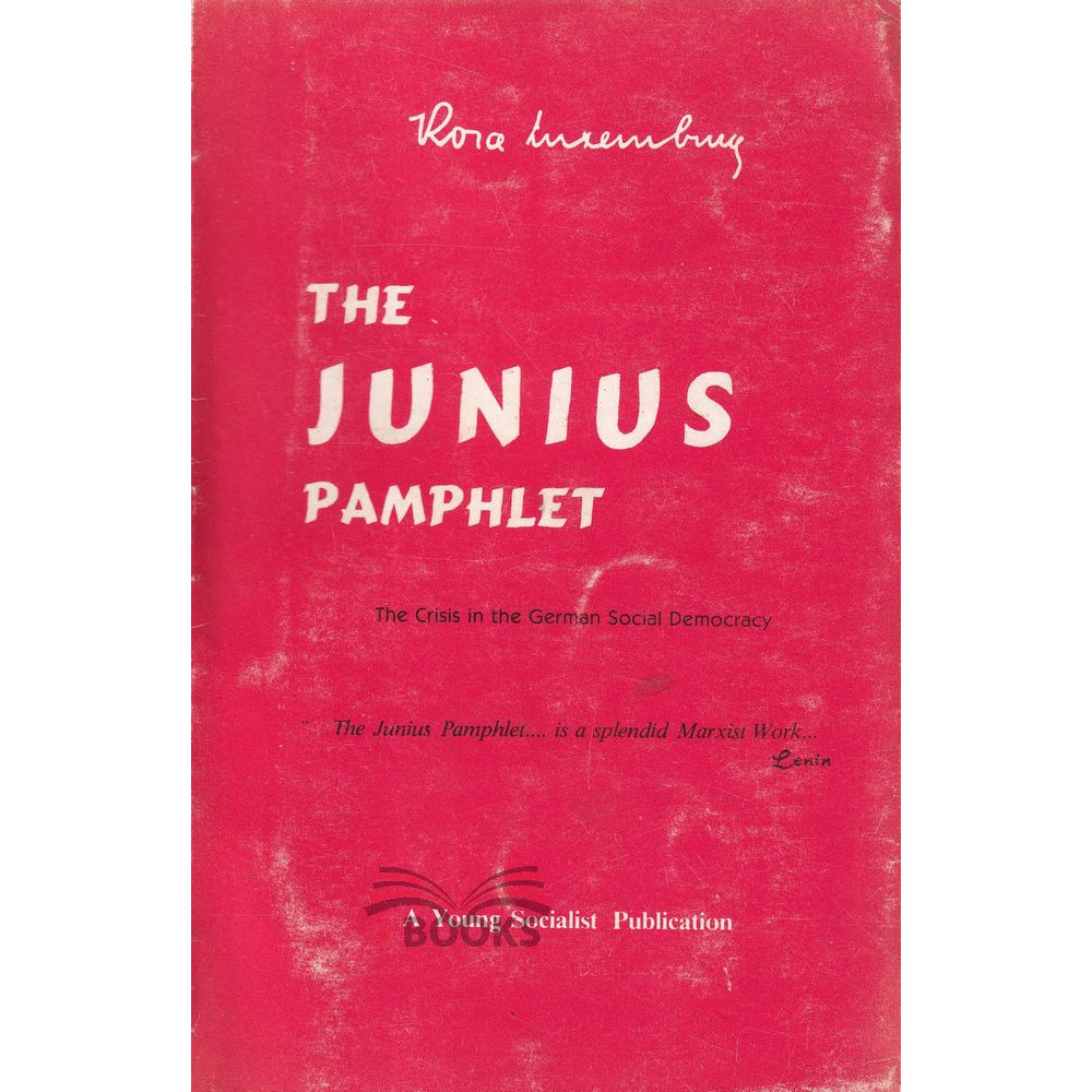 The Junius Pamphlet by Rosa Luxemburg
