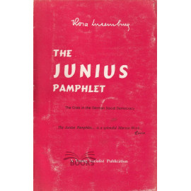 The Junius Pamphlet by Rosa Luxemburg