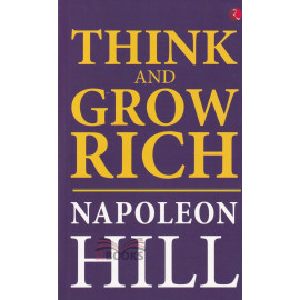 Think And Grow Rich by Napolean Hill