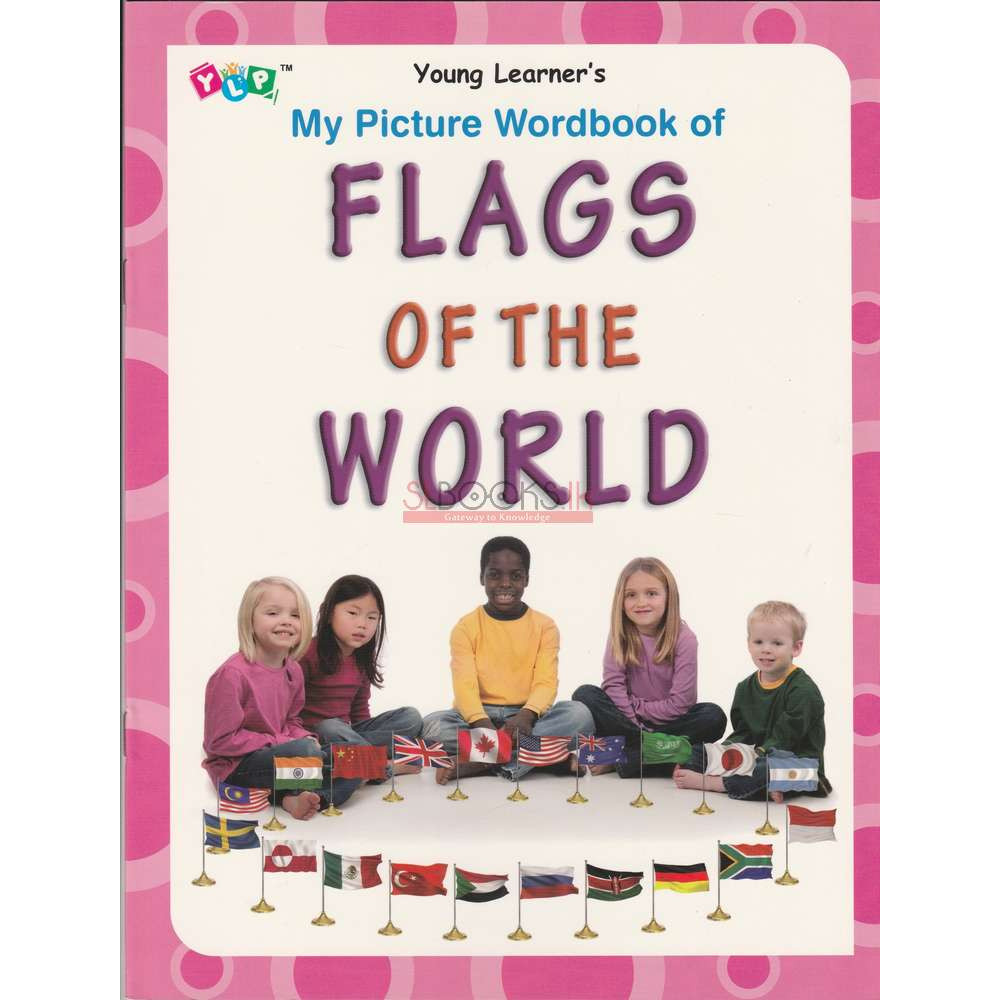 My Picture Wordbook Of Flags Of The World