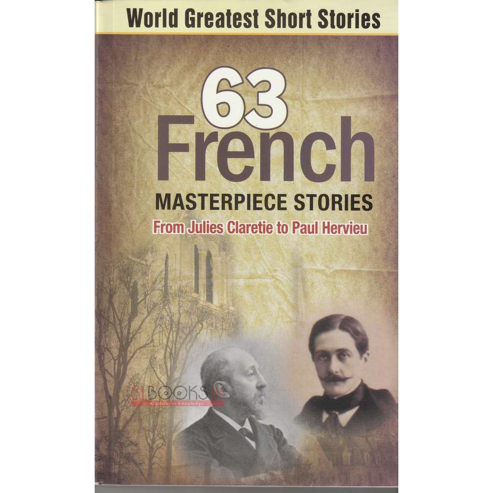 63 - French - Masterpiece Stories - From Julies Claretie To Paul Hervieu by  J.A.Hammerton 