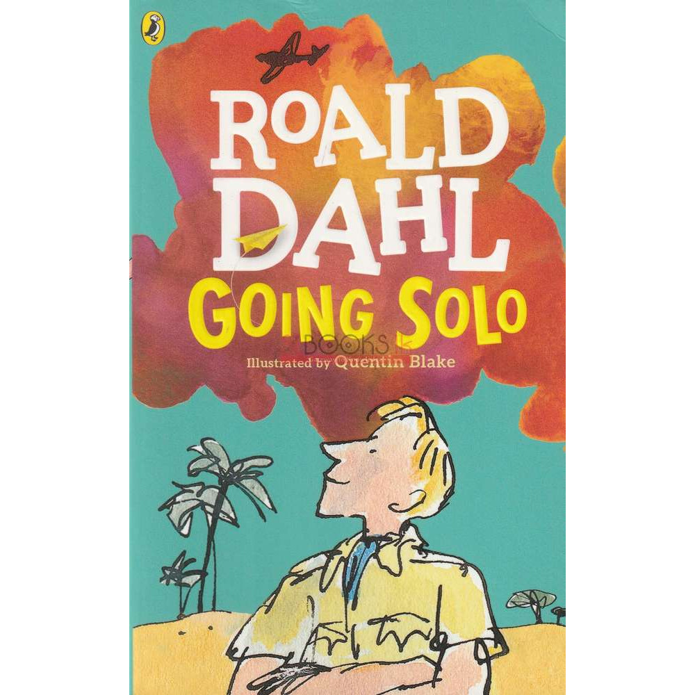Roald Dahl - Going Solo by Quentin Blake