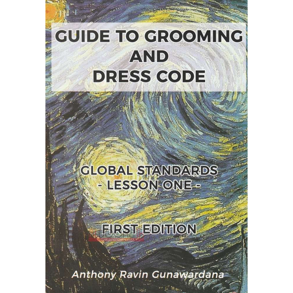Guide To Grooming And Dress Code by Anthony Ravin Gunawardana