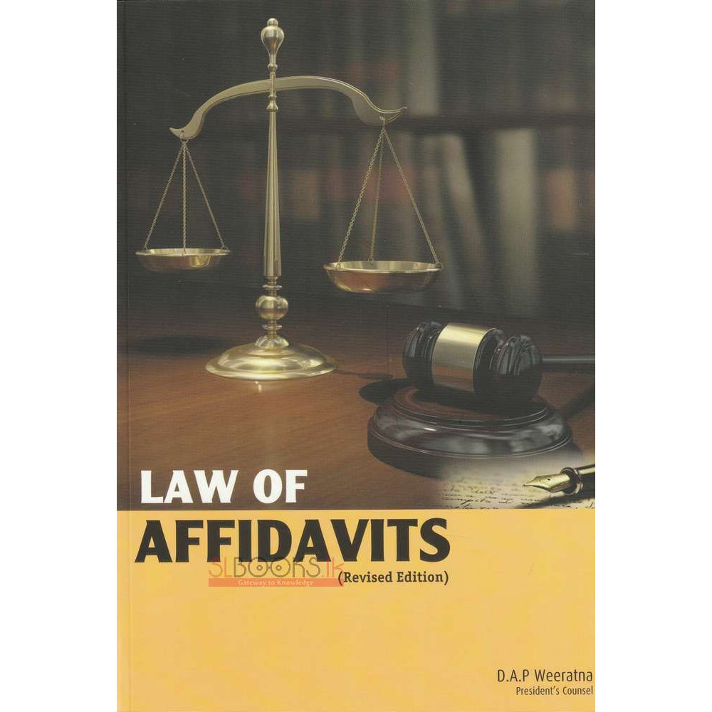 Law Of Affidavits - Revised Edition by D.A.P. Weeratna