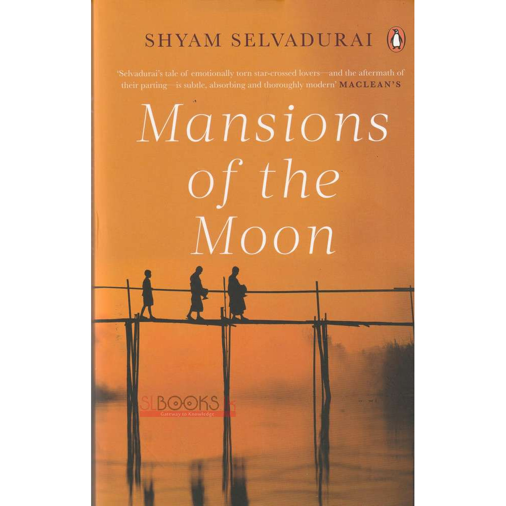 Mansions Of The Moon by Shyam Selvadurai 