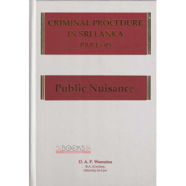 Criminal Procedure in Sri Lanka Part - 03 - Public Nuisance by D.A.P. Weeratna
