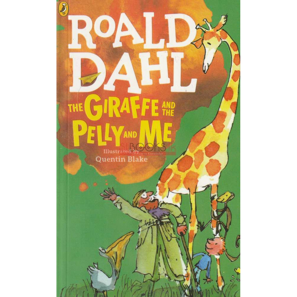 Roald Dahl - The Giraffe And The Pelly And Me by Quentin Blake