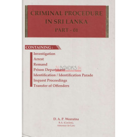 Criminal Procedure in Sri Lanka Part - 01 by D.A.P. Weeratna
