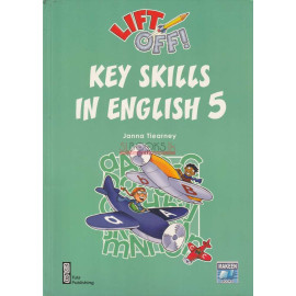 Lift Off - Key Skills In English 5 by Janna Tiearney