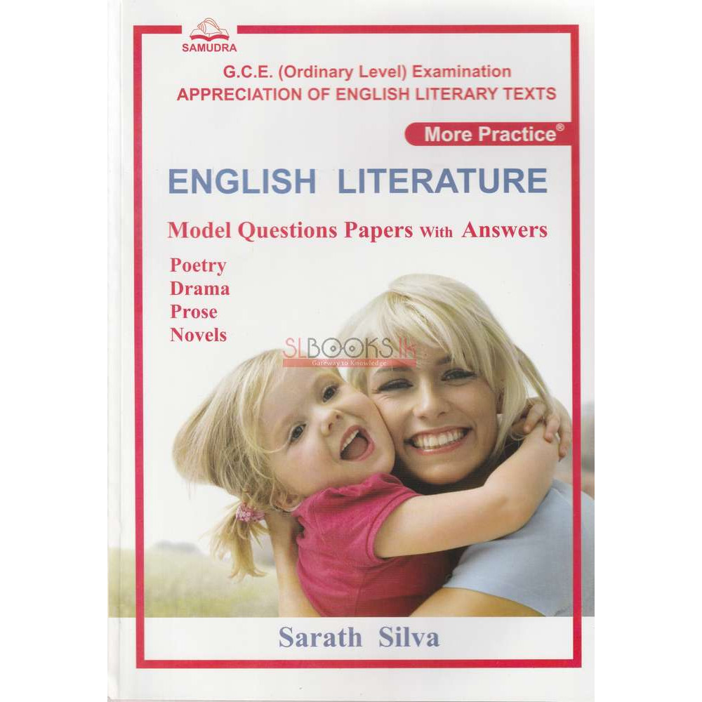 English Literature - Model Questions Papers With Answers - Poetry, Drama, Prose And Novels by Sarath Silva