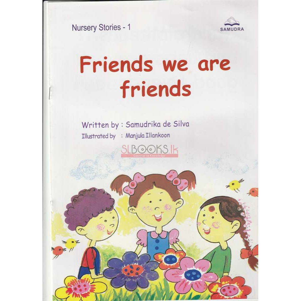Friends We Are Friends by Samudrika De Silva