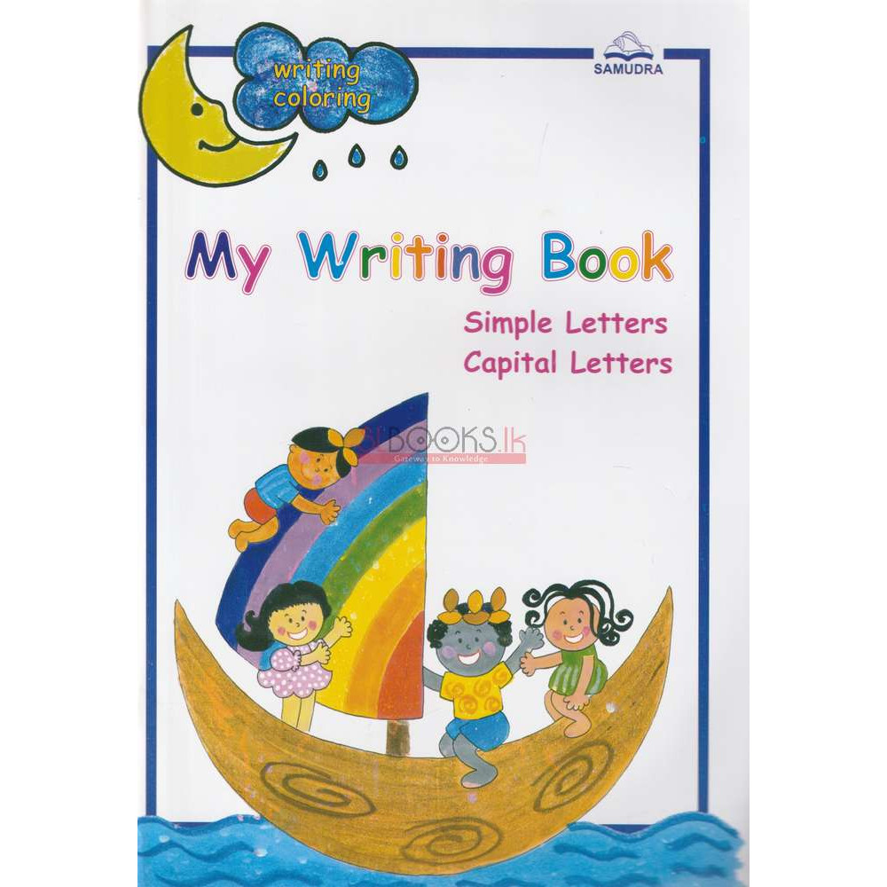 My Writing Book - Simple Letters And Capital Letters by Samudrika De Silva
