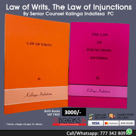 Law of Writs, The Law of Injunctions By Senior Counsel Kalinga Indatissa PC