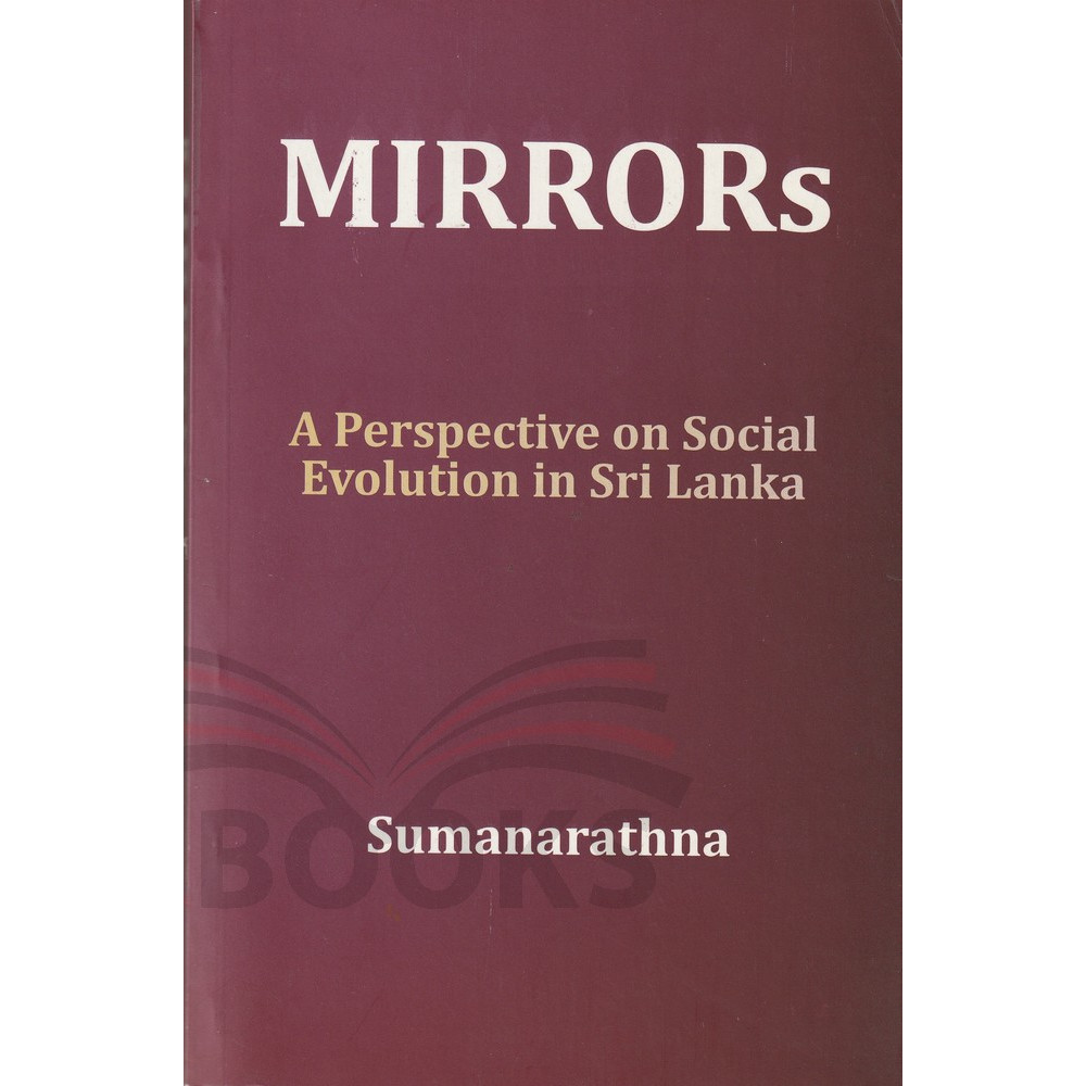 Mirrors - A Perspective on Social Evolution in Sri Lanka