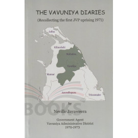 The Vavuniya Diaries (Recollecting the first JVP uprising 1971)